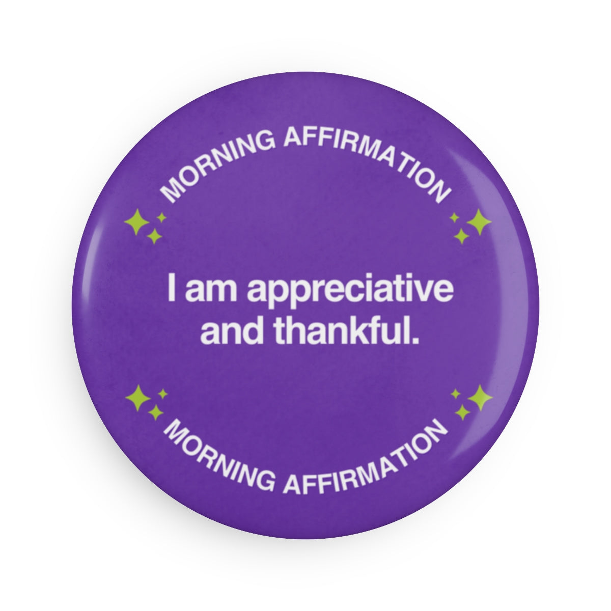 Simply Lovable Morning Affirmation Round Button Magnet